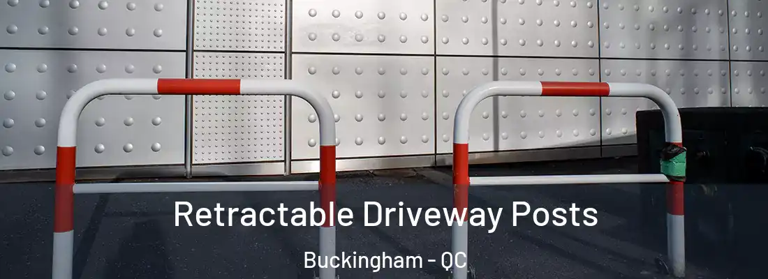  Retractable Driveway Posts Buckingham - QC