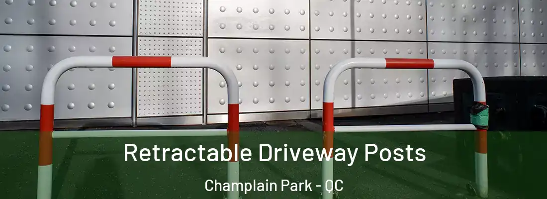  Retractable Driveway Posts Champlain Park - QC
