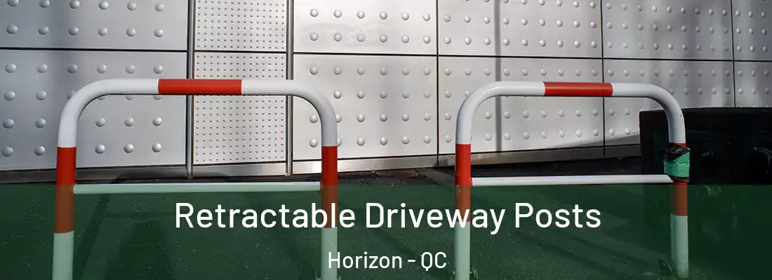 Retractable Driveway Posts Horizon - QC