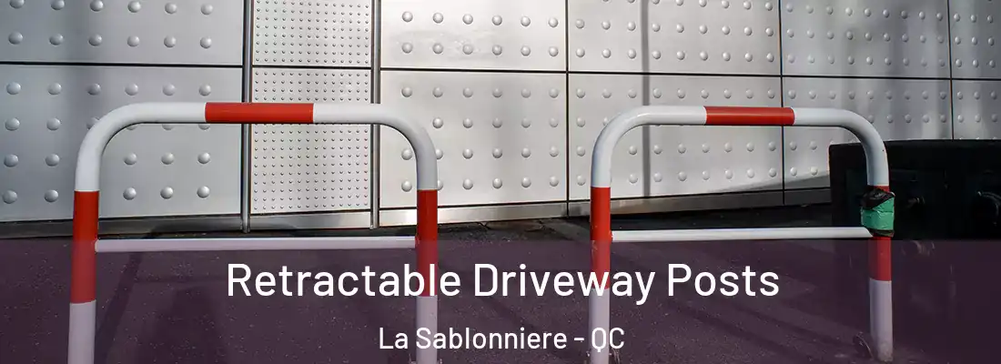  Retractable Driveway Posts La Sablonniere - QC