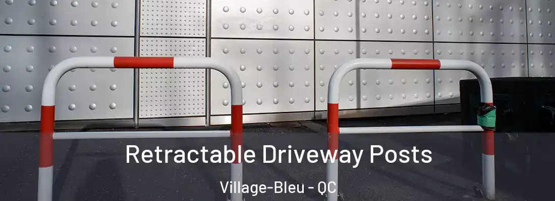  Retractable Driveway Posts Village-Bleu - QC