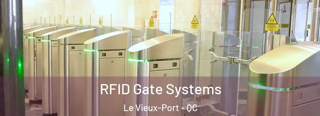  RFID Gate Systems Le Vieux-Port - QC