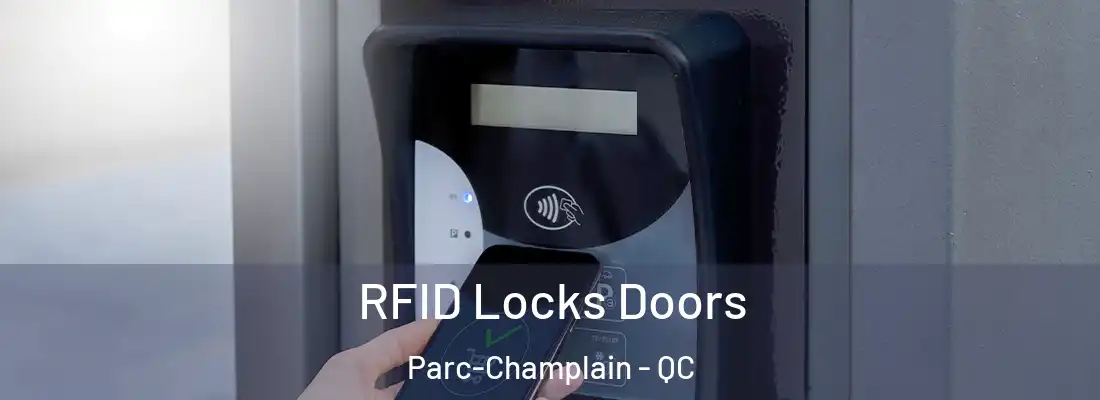  RFID Locks Doors Parc-Champlain - QC