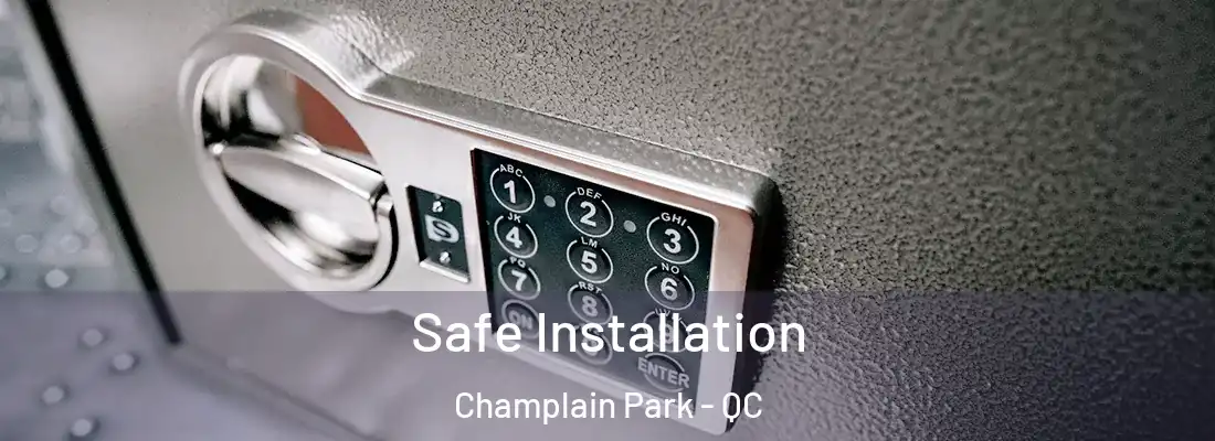  Safe Installation Champlain Park - QC
