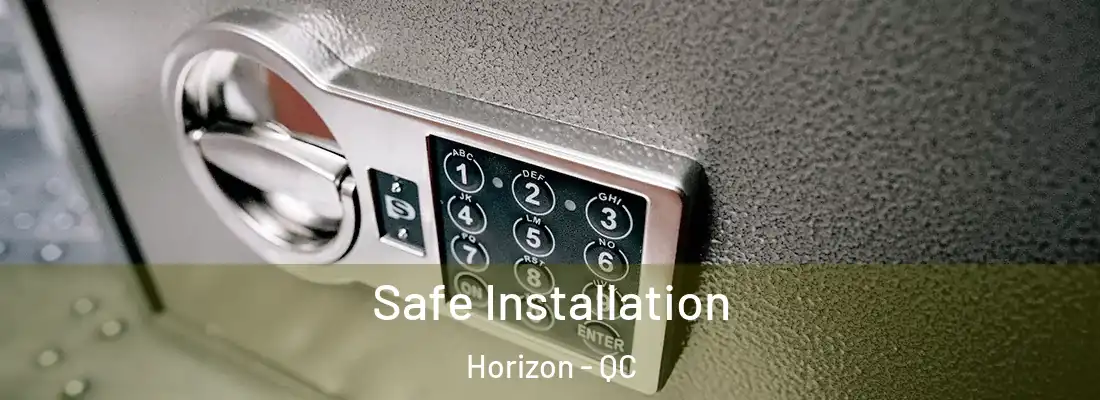  Safe Installation Horizon - QC
