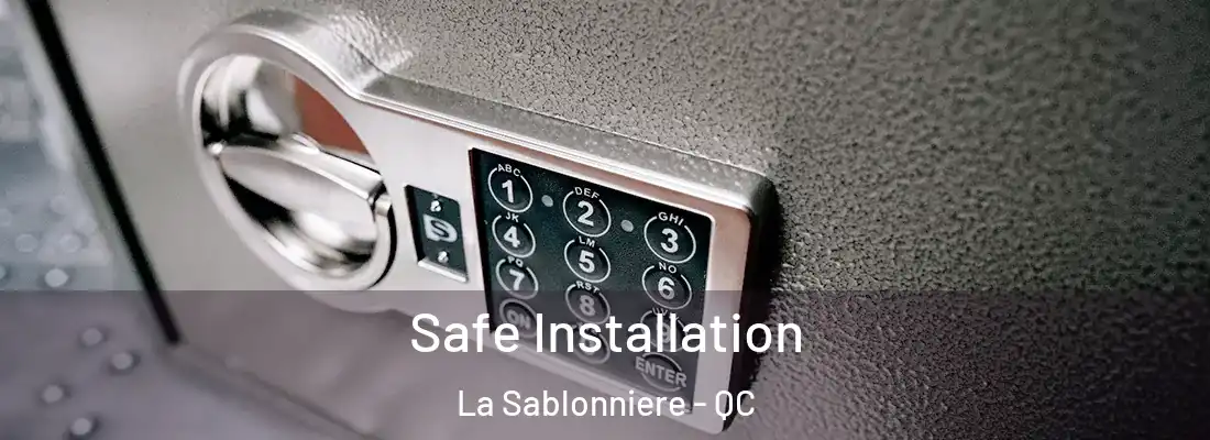  Safe Installation La Sablonniere - QC