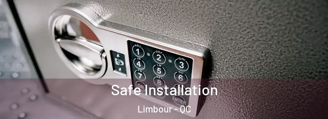  Safe Installation Limbour - QC