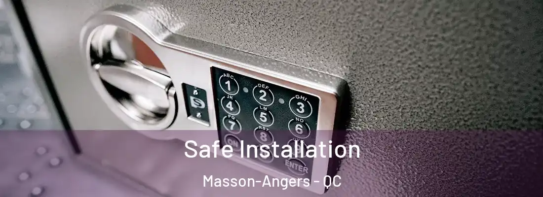  Safe Installation Masson-Angers - QC