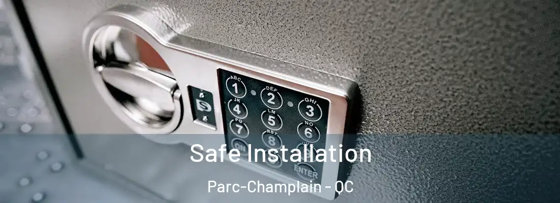  Safe Installation Parc-Champlain - QC
