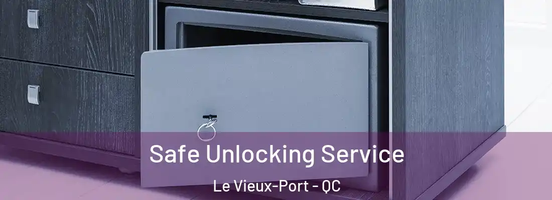  Safe Unlocking Service Le Vieux-Port - QC
