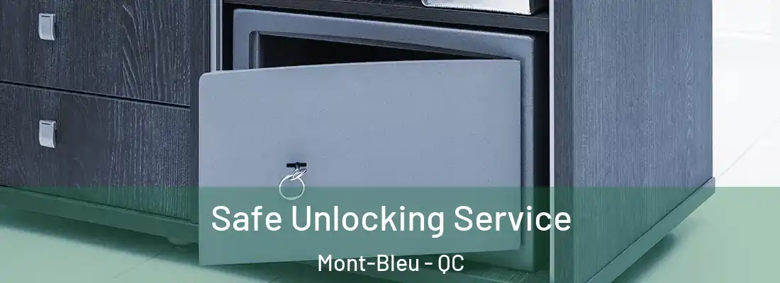  Safe Unlocking Service Mont-Bleu - QC