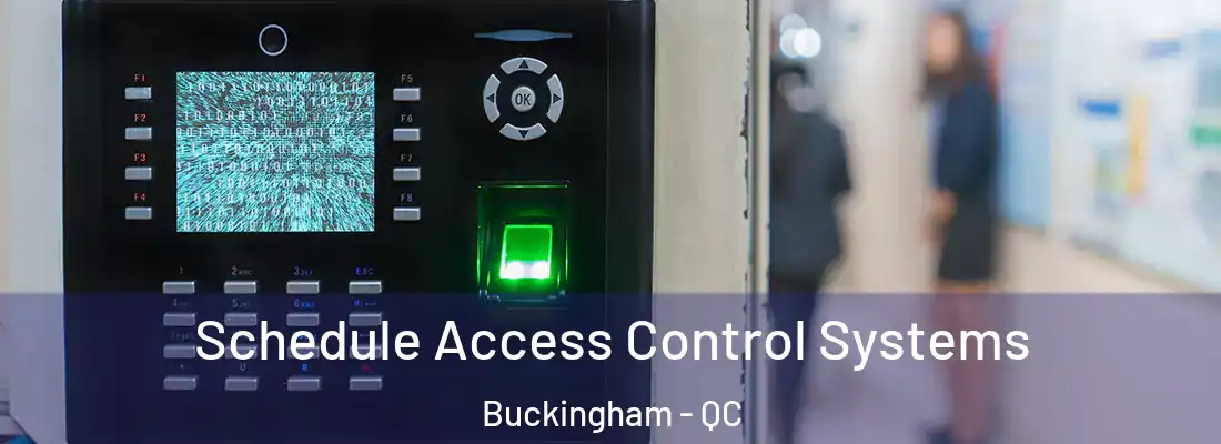  Schedule Access Control Systems Buckingham - QC