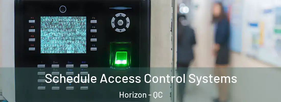  Schedule Access Control Systems Horizon - QC
