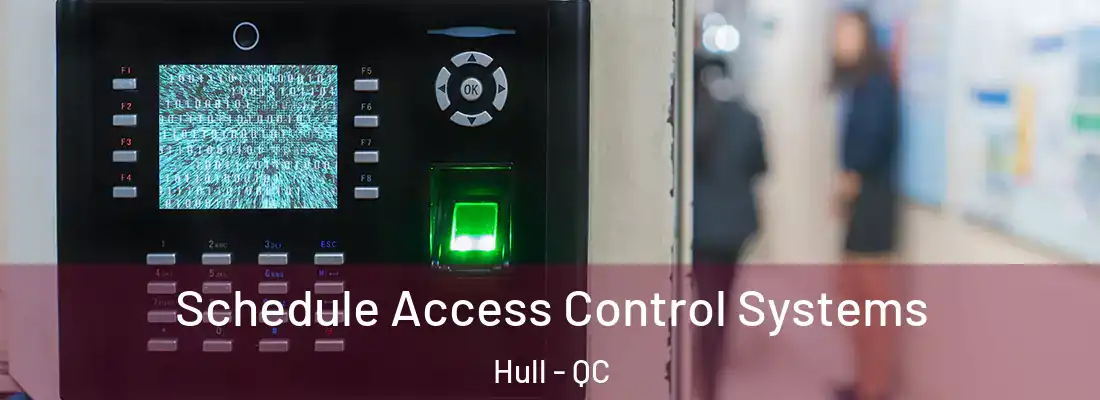  Schedule Access Control Systems Hull - QC
