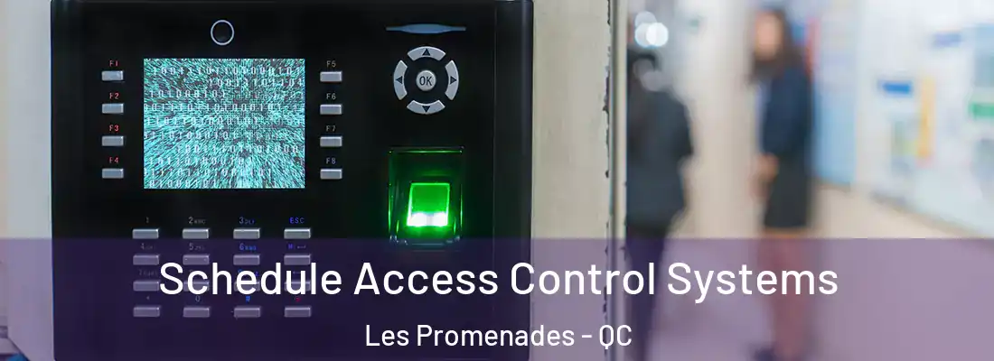  Schedule Access Control Systems Les Promenades - QC