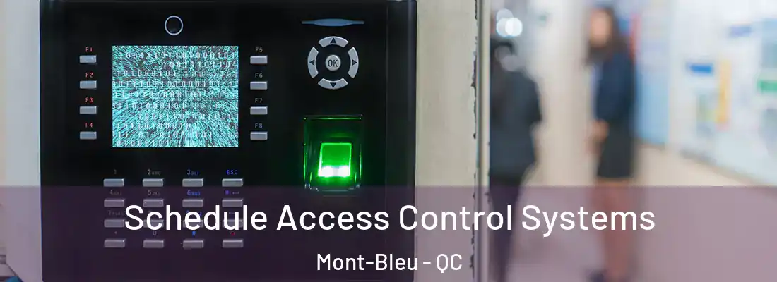  Schedule Access Control Systems Mont-Bleu - QC
