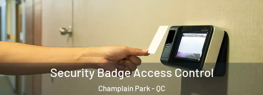  Security Badge Access Control Champlain Park - QC