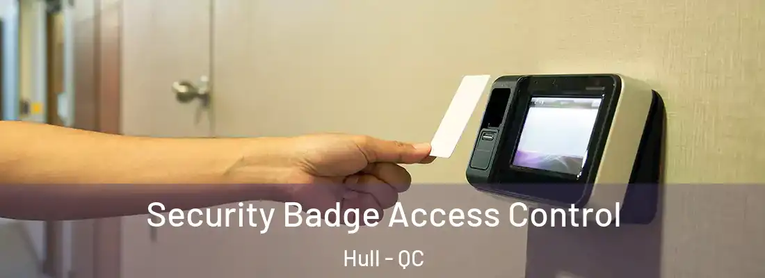  Security Badge Access Control Hull - QC