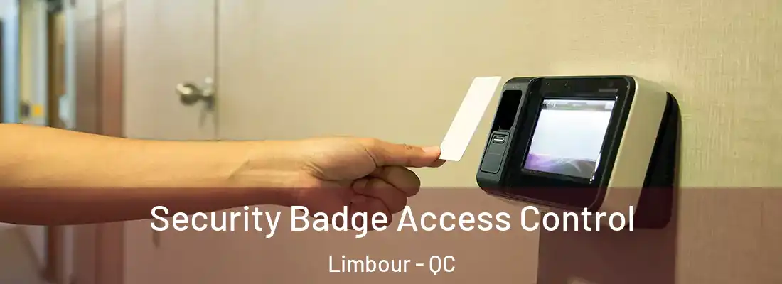  Security Badge Access Control Limbour - QC
