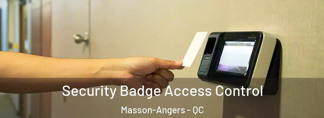  Security Badge Access Control Masson-Angers - QC