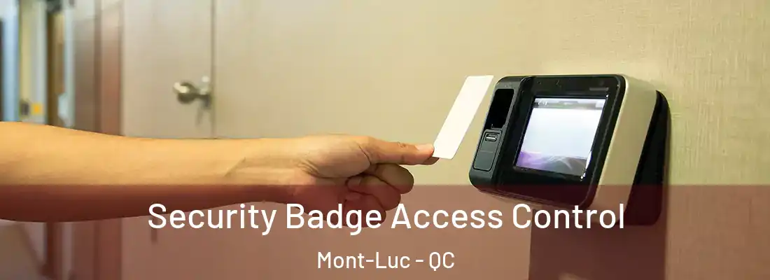  Security Badge Access Control Mont-Luc - QC