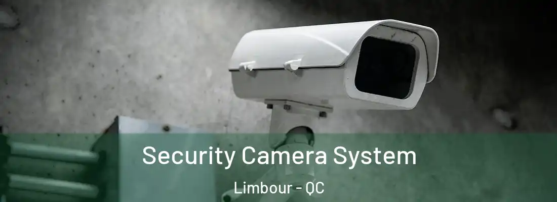  Security Camera System Limbour - QC