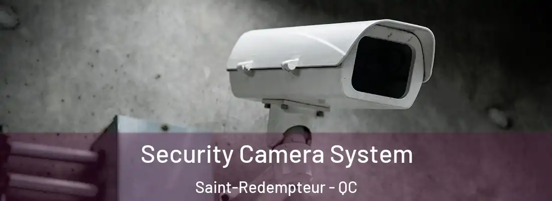  Security Camera System Saint-Redempteur - QC