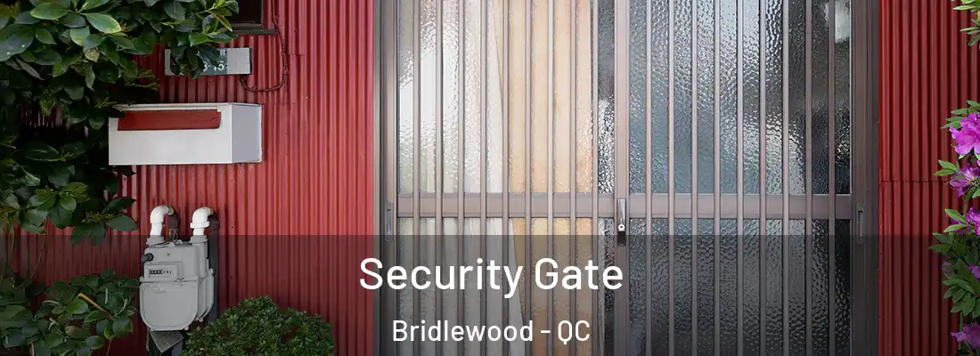  Security Gate Bridlewood - QC