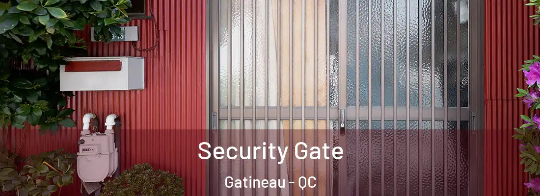  Security Gate Gatineau - QC