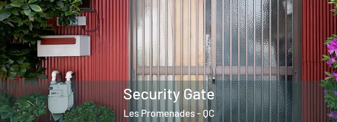  Security Gate Les Promenades - QC