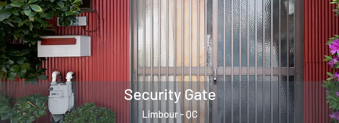 Security Gate Limbour - QC