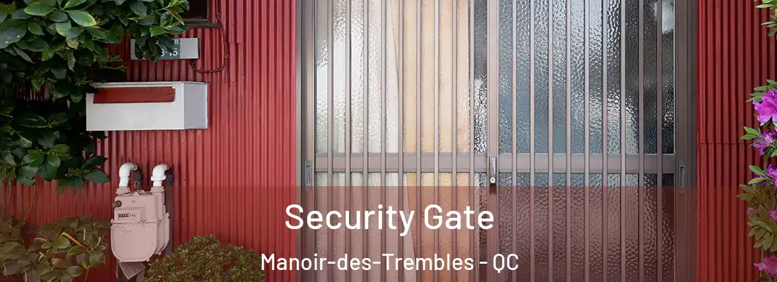  Security Gate Manoir-des-Trembles - QC