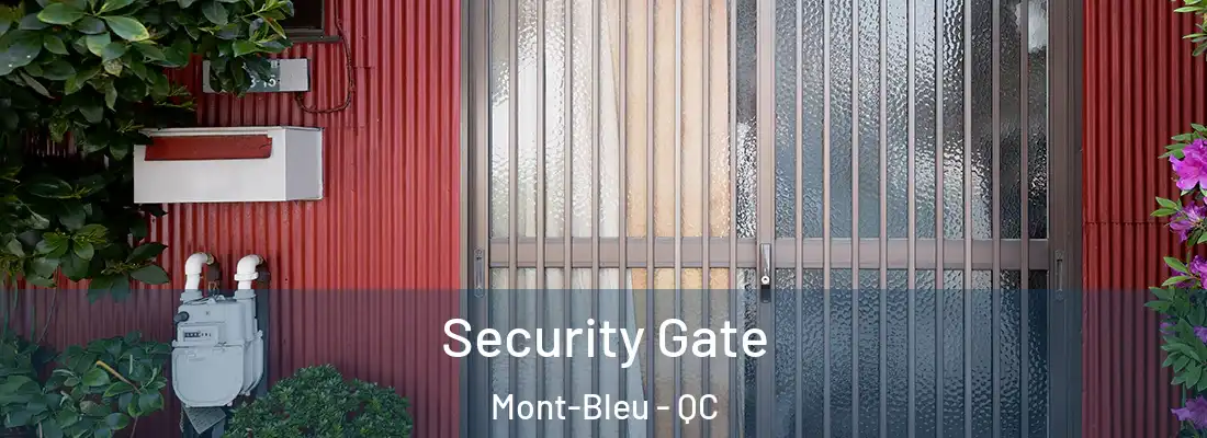  Security Gate Mont-Bleu - QC