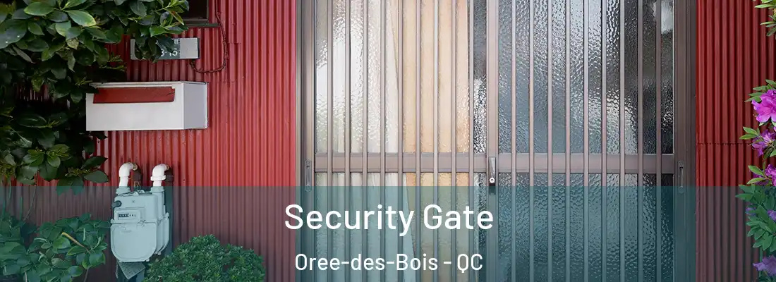  Security Gate Oree-des-Bois - QC