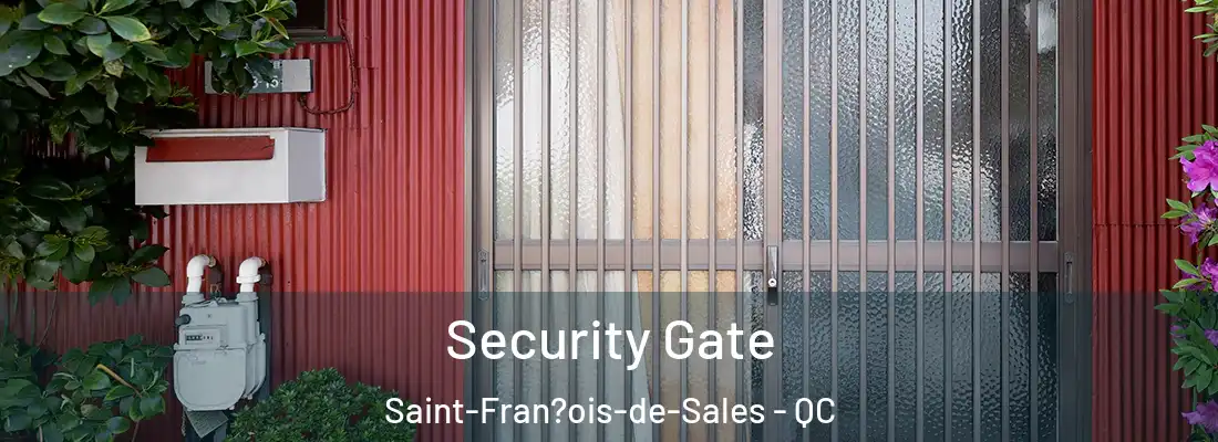  Security Gate Saint-Fran?ois-de-Sales - QC
