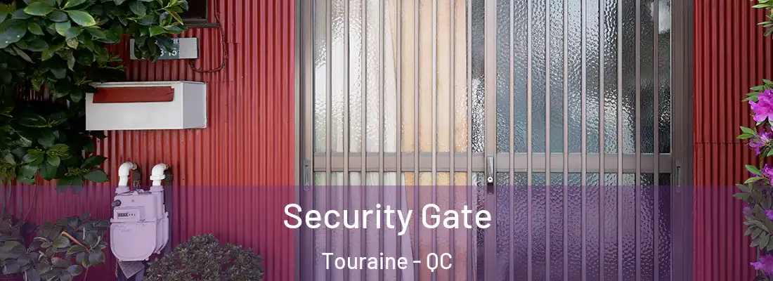  Security Gate Touraine - QC