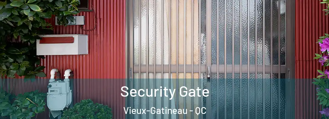  Security Gate Vieux-Gatineau - QC