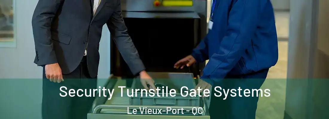  Security Turnstile Gate Systems Le Vieux-Port - QC