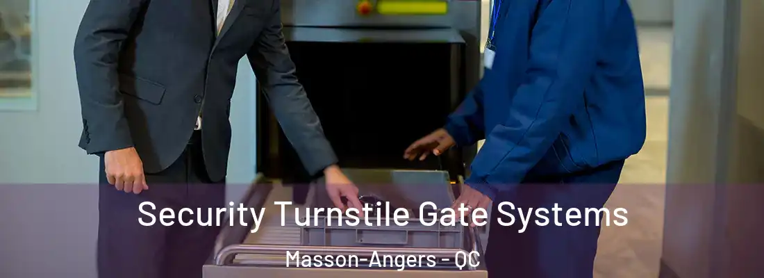  Security Turnstile Gate Systems Masson-Angers - QC