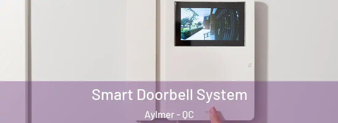  Smart Doorbell System Aylmer - QC
