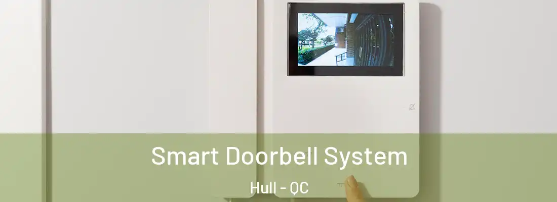  Smart Doorbell System Hull - QC