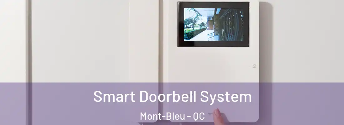  Smart Doorbell System Mont-Bleu - QC
