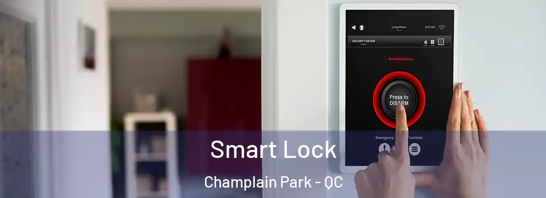  Smart Lock Champlain Park - QC