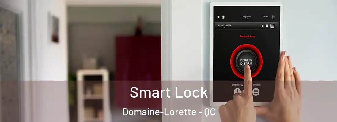  Smart Lock Domaine-Lorette - QC