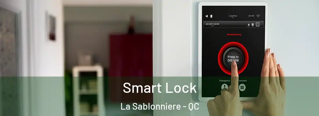  Smart Lock La Sablonniere - QC