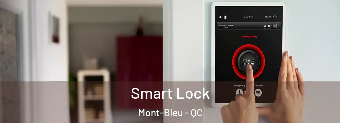  Smart Lock Mont-Bleu - QC