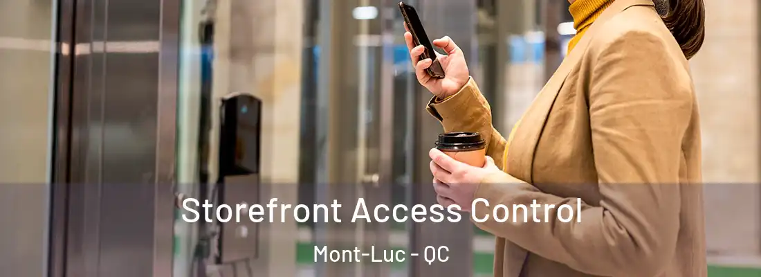  Storefront Access Control Mont-Luc - QC