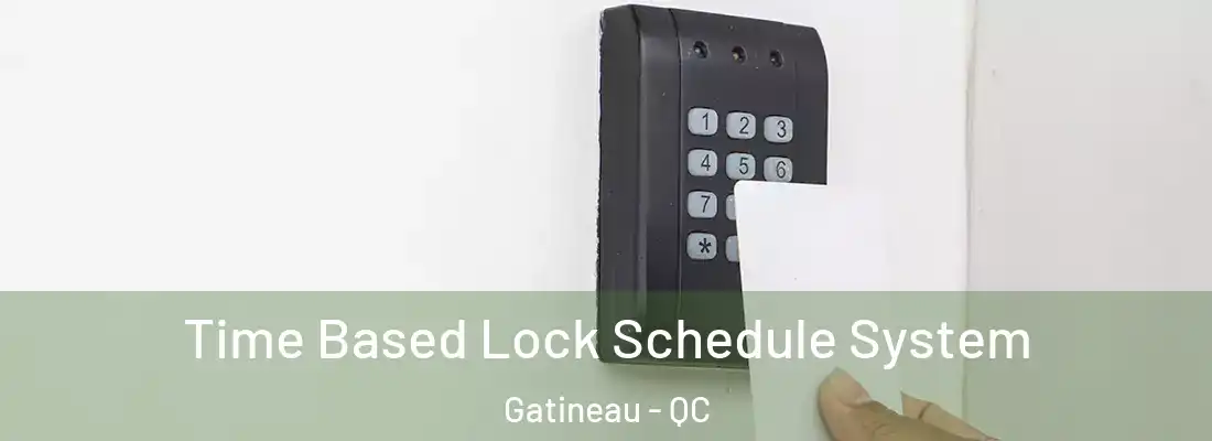  Time Based Lock Schedule System Gatineau - QC