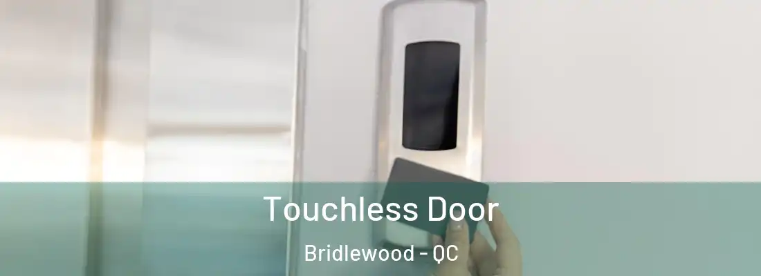  Touchless Door Bridlewood - QC