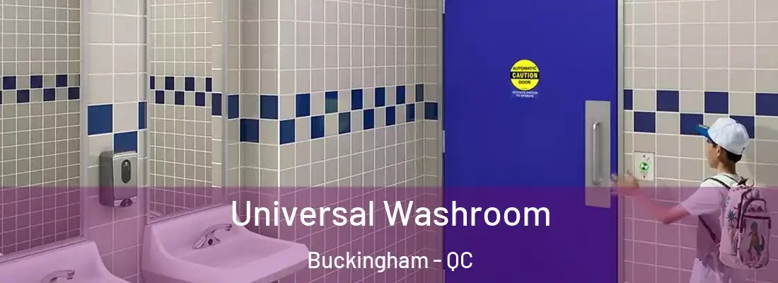  Universal Washroom Buckingham - QC